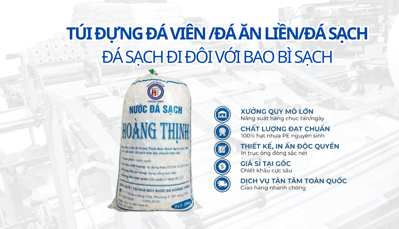 TÚI ĐỰNG ĐÁ VIÊN – BAO BÌ HOÀNG THỊNH: BỀN DAI, 100% NHỰA NGUYÊN SINH, MIỄN PHÍ THIẾT KẾ VÀ GIÁ TẬN XƯỞNG